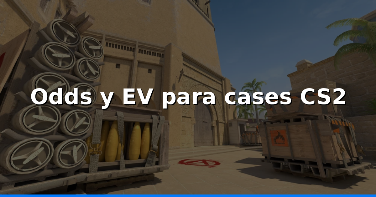 Abrir cases CS2 2026: compara odds, EV y estrategias
