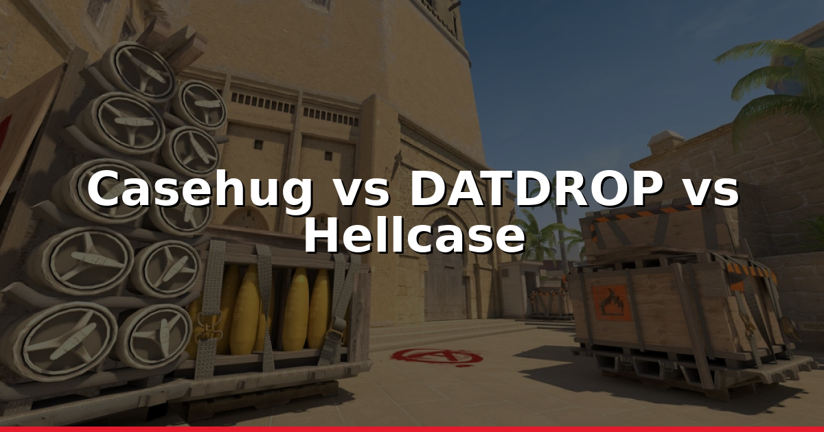 Casehug vs DATDROP vs Hellcase: Vergleich 2026 & Promo‑Codes