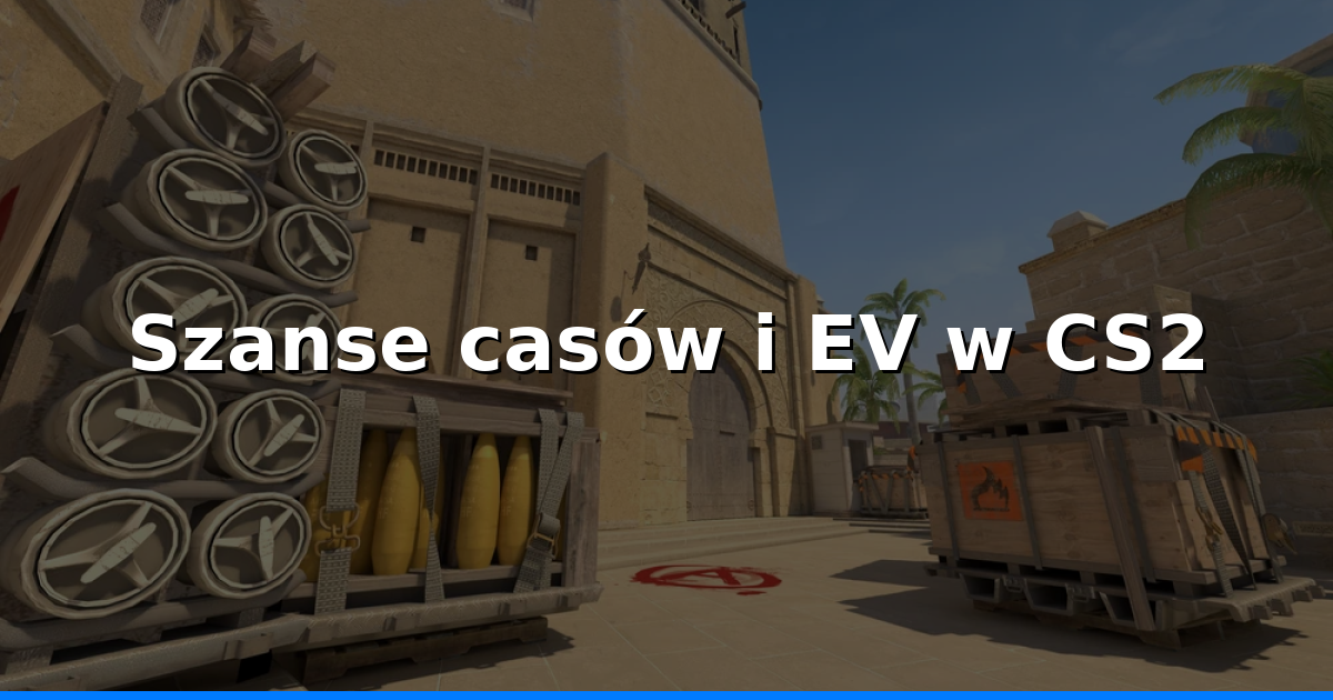 CS2: Jak liczyć szanse casów i EV skrzynek