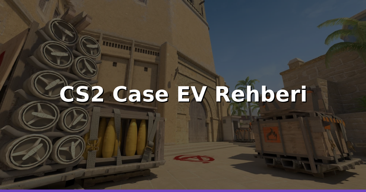 CS2 case açma: EV hesaplama ve en iyi siteler