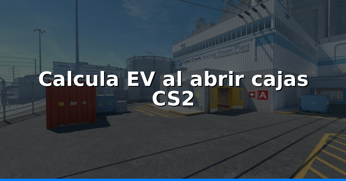 Abrir cajas CS2: calcula EV y aumenta tus chances
