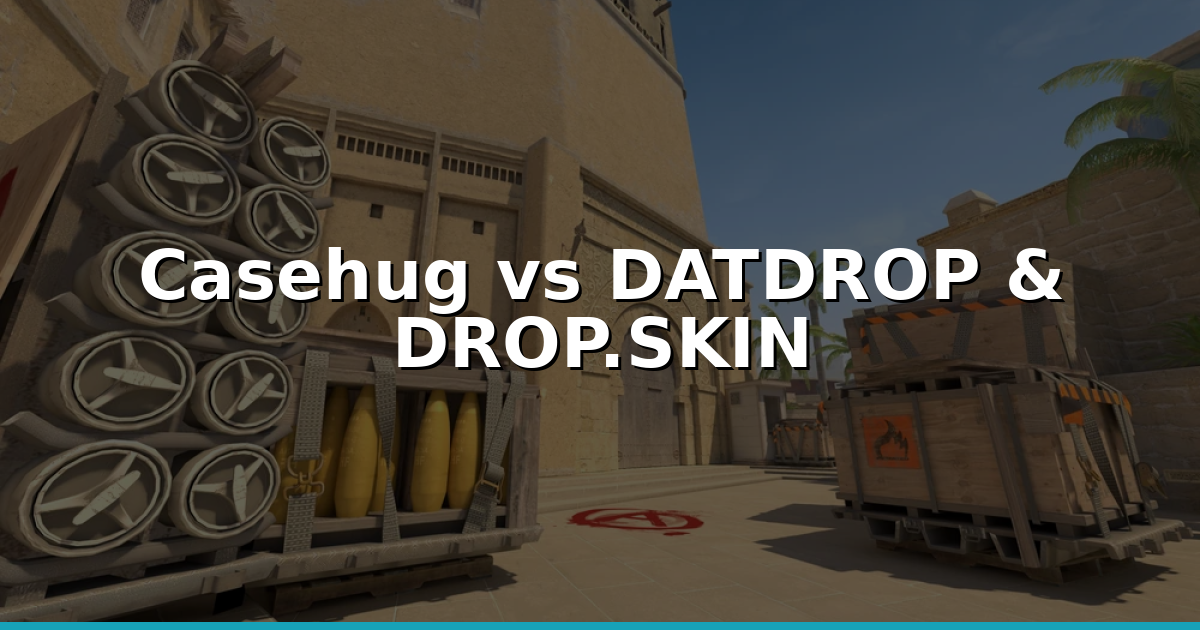 Casehug jämfört: DATDROP & DROP.SKIN - CS2 2026
