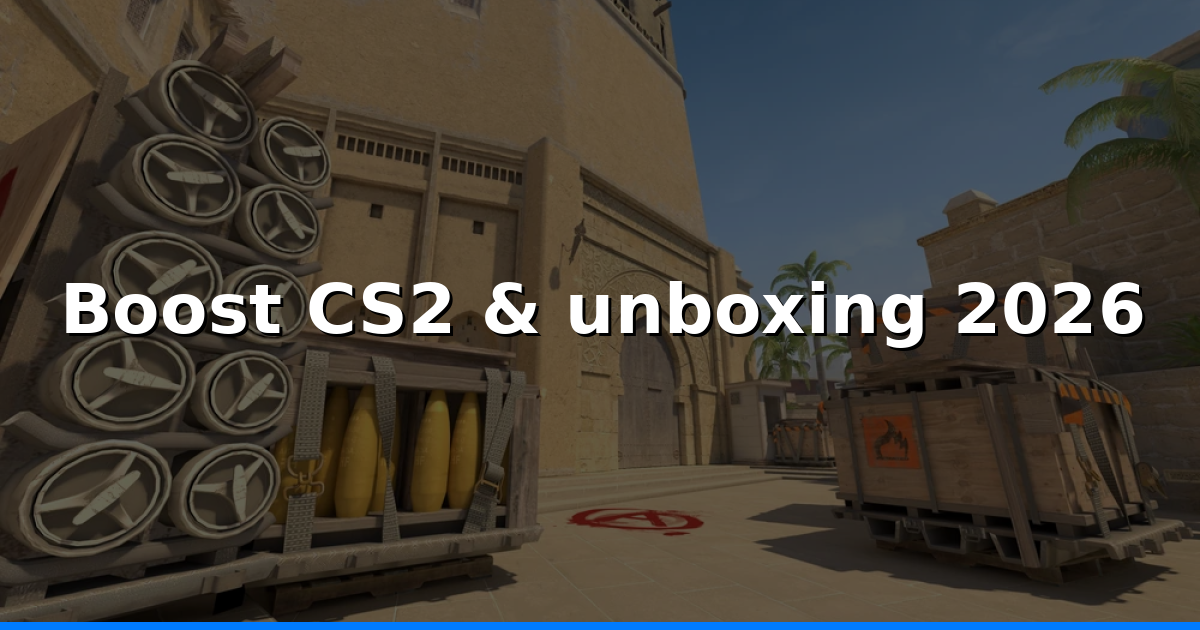 CS2 : Progresser et optimiser l'unboxing 2026