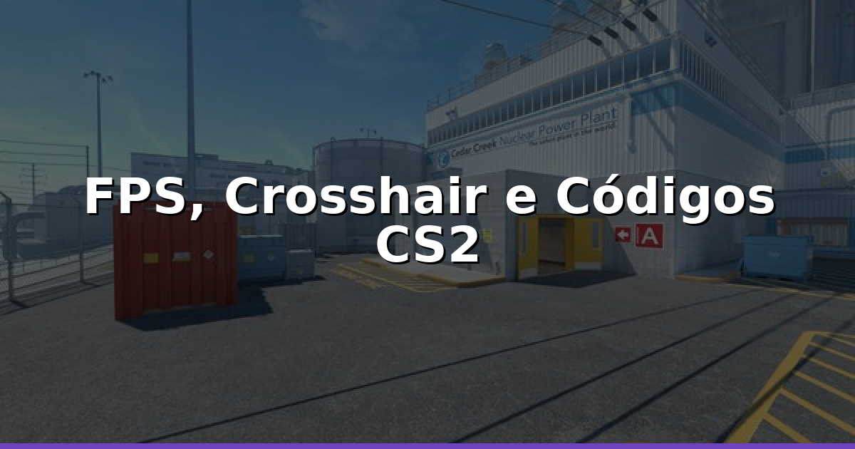 CS2: Otimize FPS, Crosshair e Códigos Referral