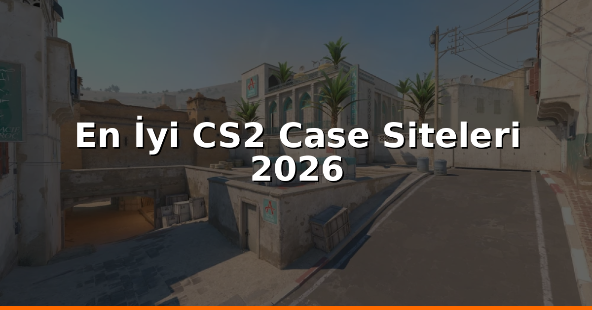 CS2 case opening: En İyi Case Siteleri 2026