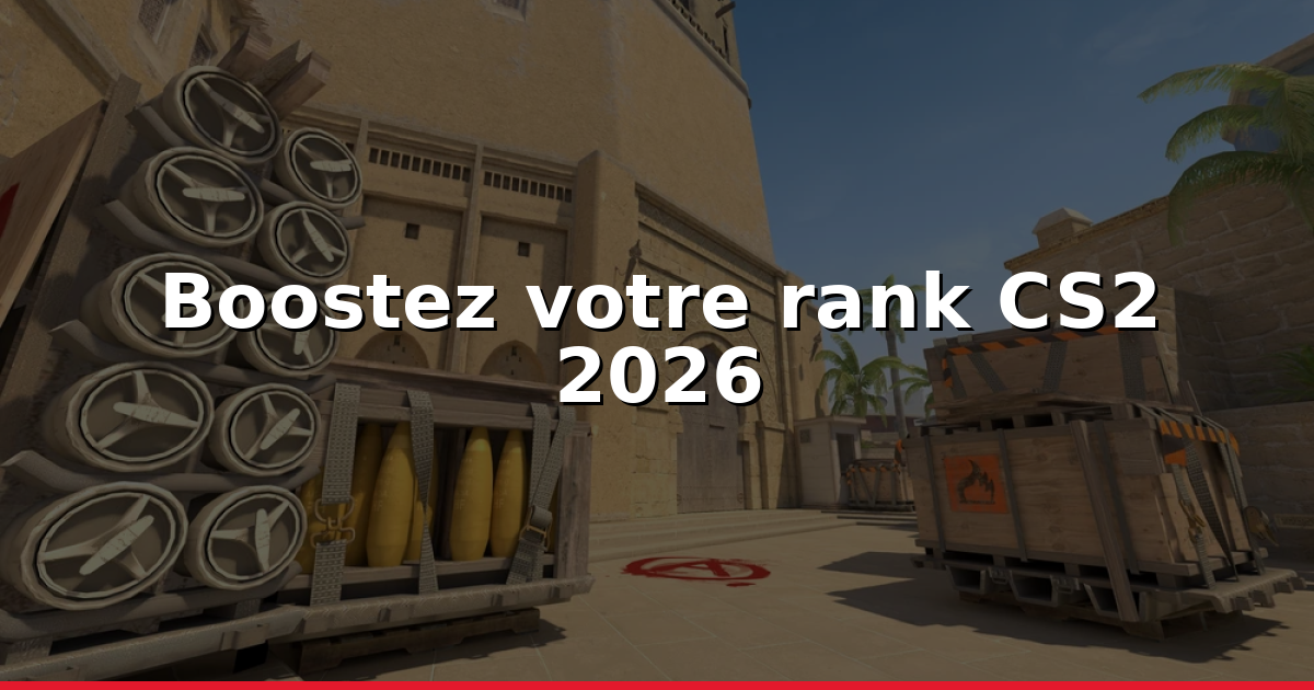 Monter de rank CS2 rapidement - Guide 2026