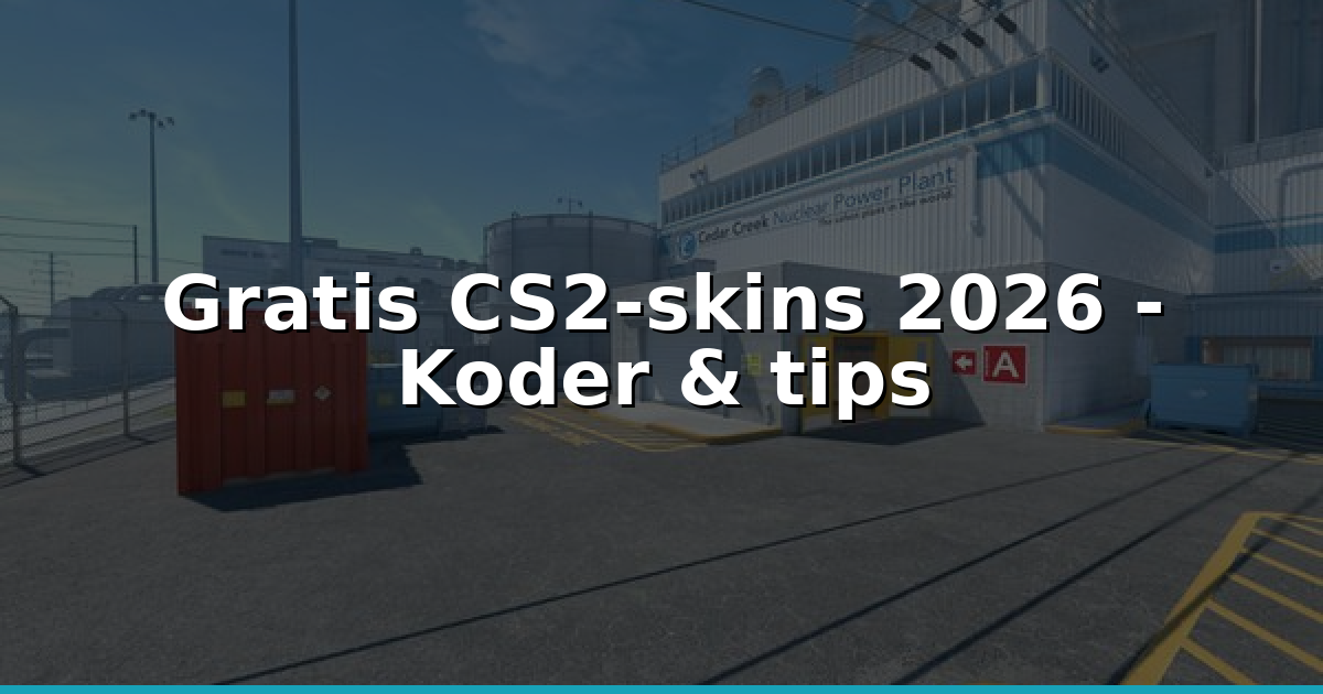 Gratis CS2‑skins 2026 - Koder, jämförelse & tips