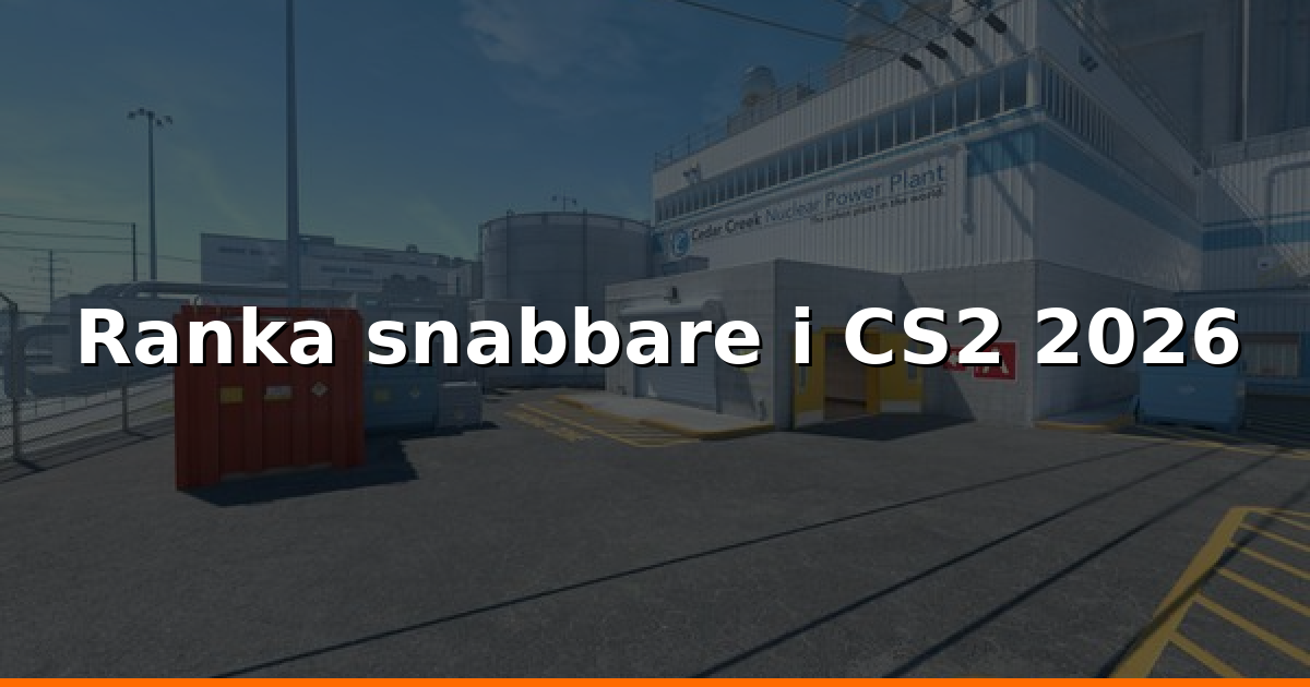 Ranka upp snabbare i CS2 2026 - komplett guide