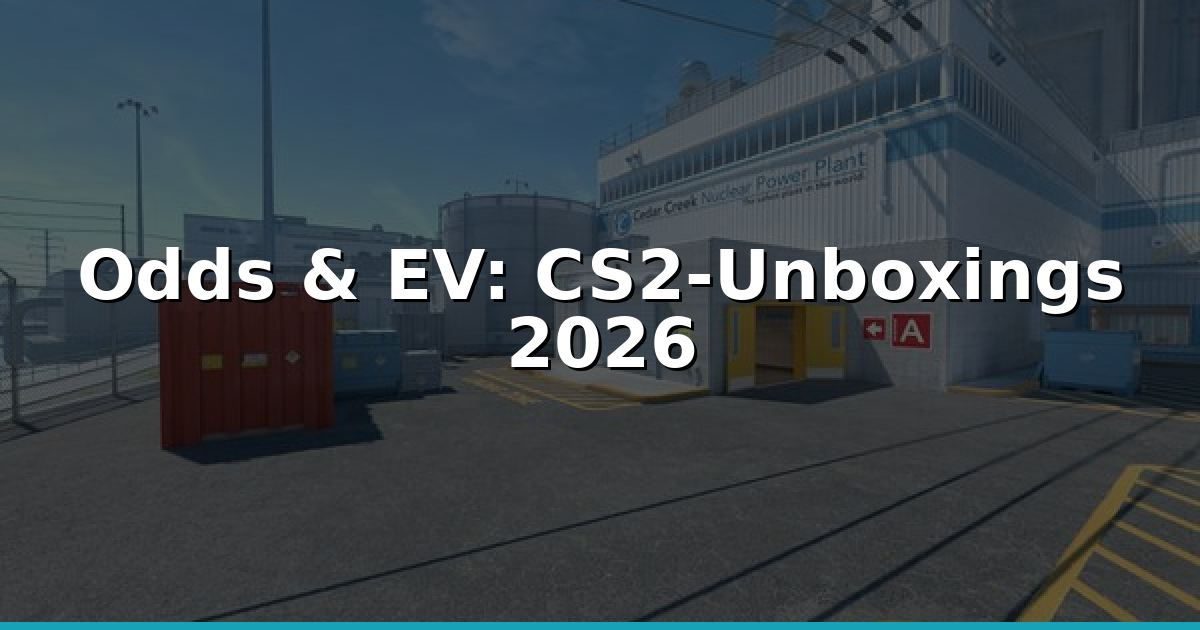 CS2-Unboxings 2026: Beste Odds, EV & Promo-Codes