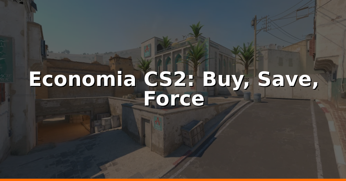 Economia CS2: Quando buy, save ou force ganhar partidas