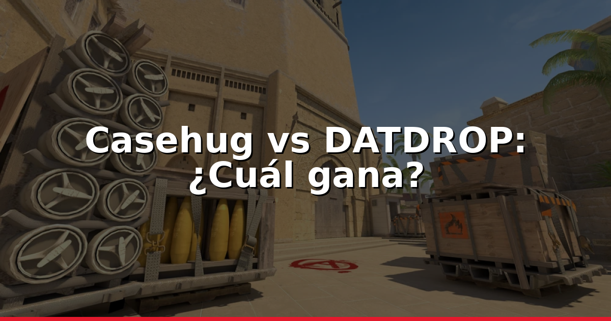 Casehug vs DATDROP y Bloodycase: ¿Cuál elegir 2026?