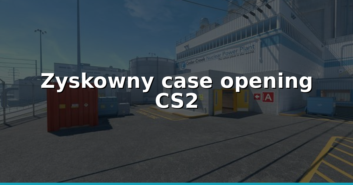 case opening CS2: przewodnik zyskownych case'ów 2026