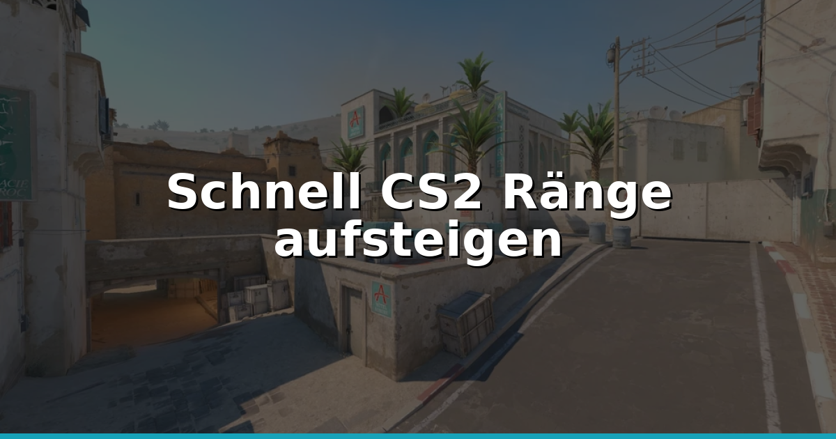 CS2 Ränge schnell verbessern - Guide 2026