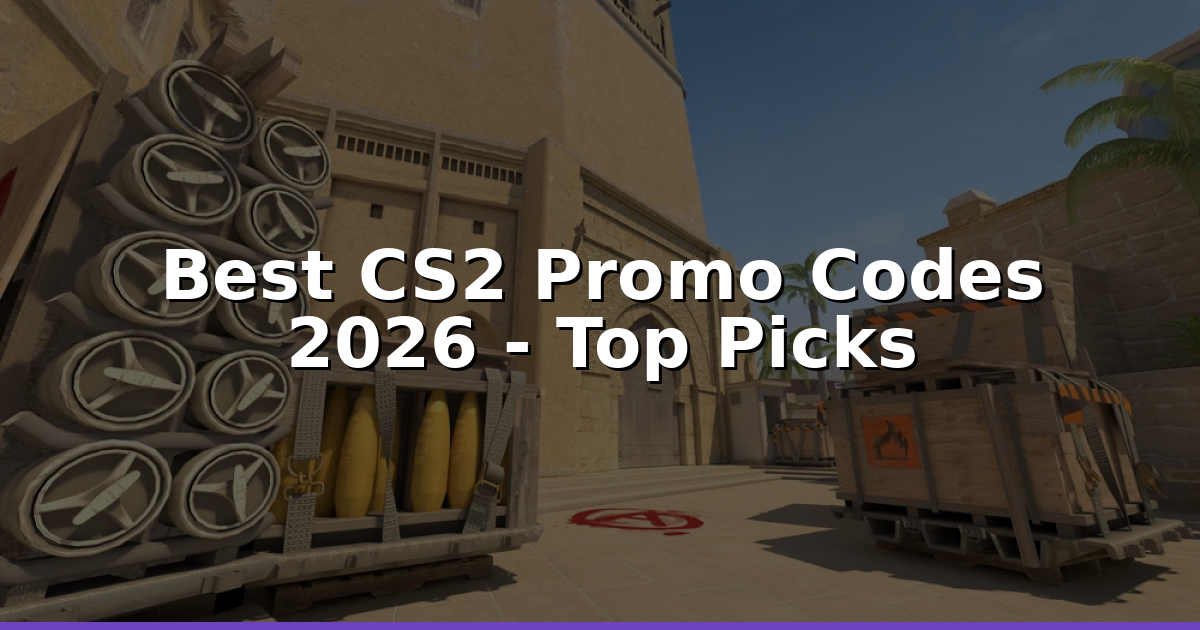 Best CS2 Promo Codes In 2026: Ranked By Real Bonus Value