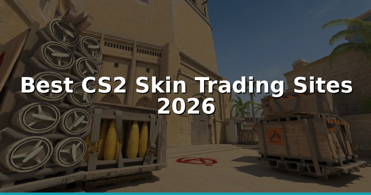 Best CS2 Skin Trading Sites: Best Sites In 2026 For Low Fees
