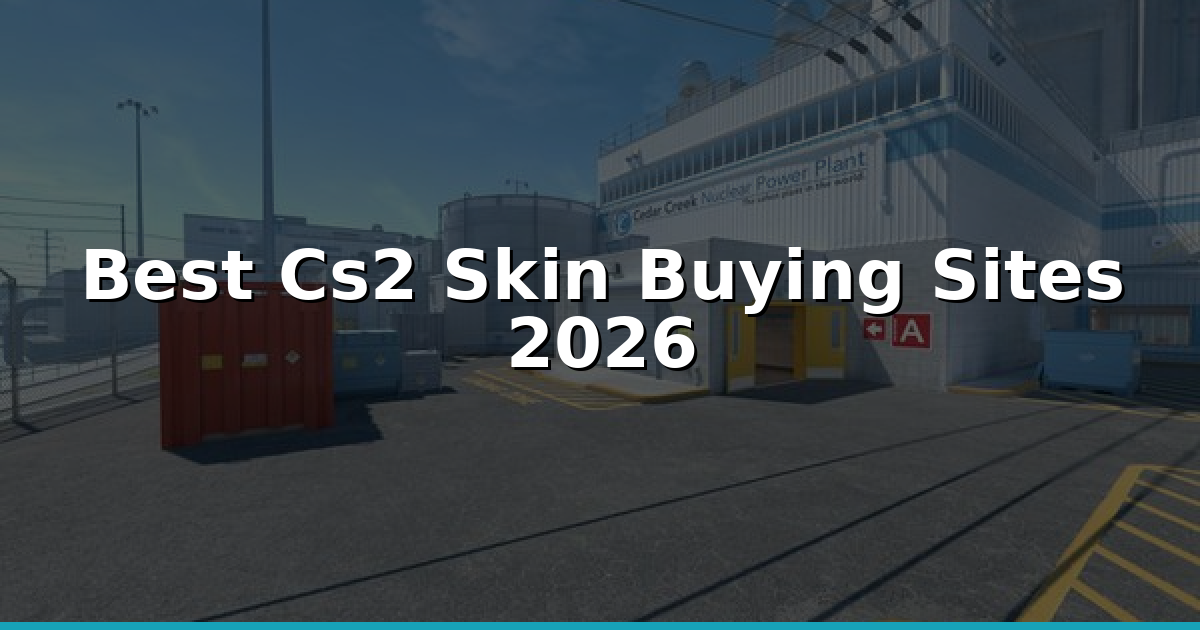 Best Cs2 Skin Buying Sites in 2026: Top Verified Picks