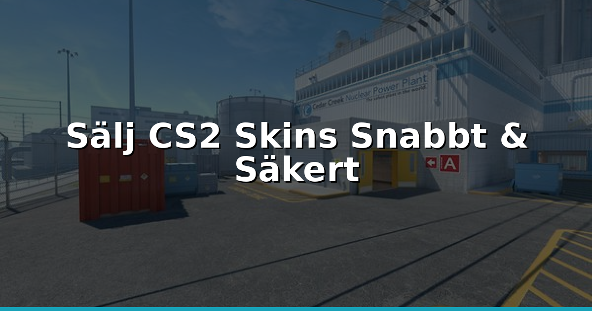 Sälj CS2 Skins Best 2026: Maxa Din Försäljning