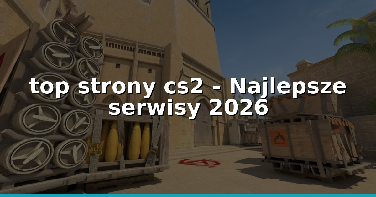 top strony cs2 Best Top Strony CS2 In 2026: Sprawdzone