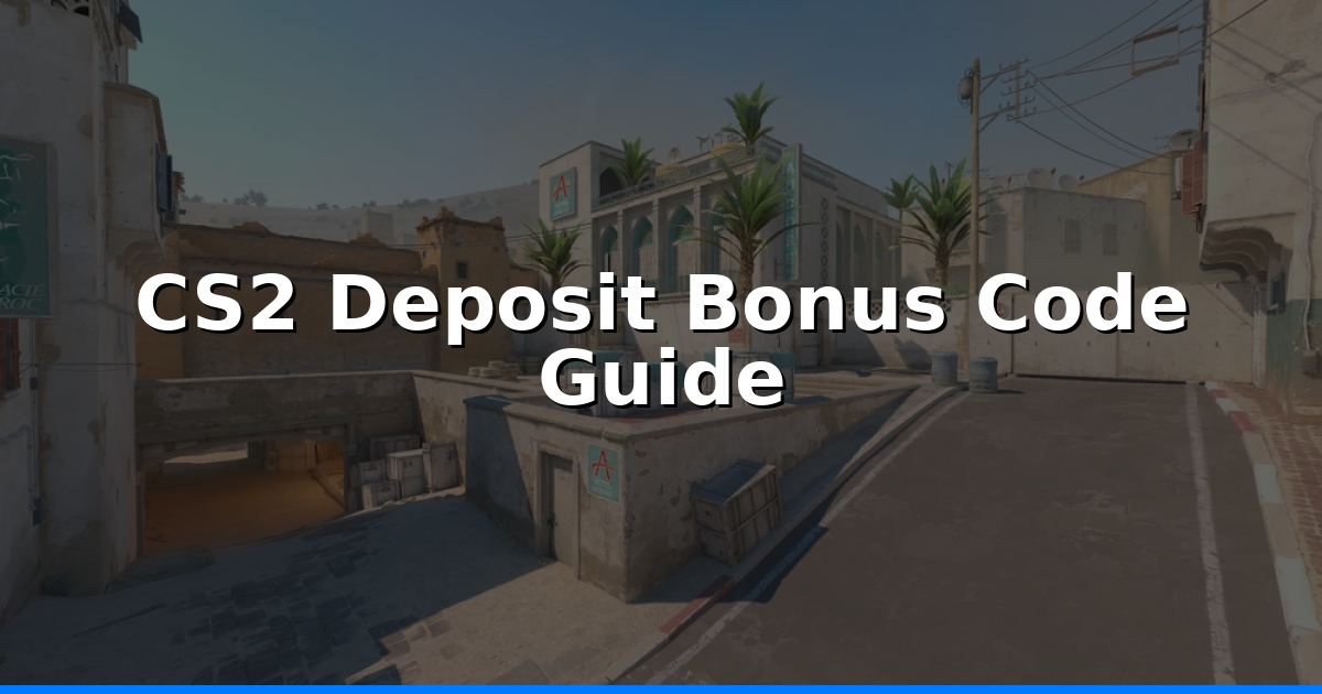 CS2 Deposit Bonus Code 2026: Verify & Convert Safely